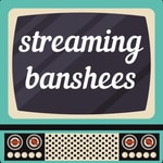 Logo of the podcast Streaming Banshees Podcast Streaming Banshees