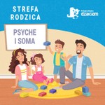 Logo of the podcast Strefa Rodzica - Psyche i Soma Podcast Strefa Rodzica - Psyche i Soma