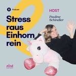 Logo of the podcast Stress raus, Einhorn rein Podcast Stress raus, Einhorn rein