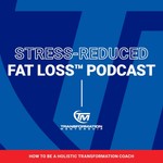 Logo of the podcast Stress-Reduced Fat Loss Podcast Podcast Stress-Reduced Fat Loss Podcast