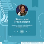 Podcast Stress- und Traumafolgen mit Michaela Huber