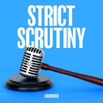 Strict Scrutiny Podcast Strict Scrutiny