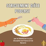 Logo of the podcast Strictement Diète Podcast Podcast Strictement Diète Podcast