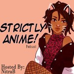 Logo of the podcast Strictly Anime Podcast Strictly Anime