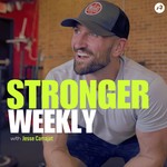 Stronger Weekly Podcast Stronger Weekly