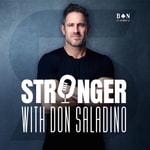 Logo of the podcast Stronger with Don Saladino Logo of the podcast Stronger with Don Saladino