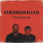 STRONGWILLED Podcast STRONGWILLED