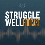 Logo of the podcast Struggle Well Podcast Podcast Struggle Well Podcast