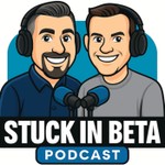 Logo of the podcast Stuck in Beta Podcast Podcast Stuck in Beta Podcast