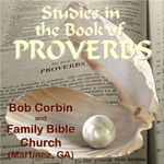 Logo of the podcast Studies in the Book of Proverbs Podcast Studies in the Book of Proverbs