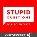 Logo of the podcast Stupid Questions for Scientists Podcast Stupid Questions for Scientists