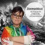 Logo of the podcast "Sturmgeküsst" der Podcast für Angehörige von Menschen mit Depressionen Podcast "Sturmgeküsst" der Podcast für Angehörige von Menschen mit Depressionen