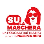 Logo of the podcast Su la maschera Podcast Su la maschera