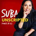 Podcast Suba Unscripted: Power in Us