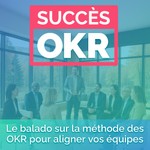 Logo of the podcast Succès OKR Podcast Succès OKR