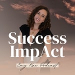 Success ImpAct Podcast Success ImpAct