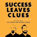 Logo of the podcast Success Leaves Clues: An Automotive Industry Podcast Logo of the podcast Success Leaves Clues: An Automotive Industry Podcast