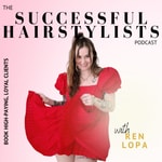Successful Hairstylists: Your Guide to Getting More Salon Clients Podcast Successful Hairstylists: Your Guide to Getting More Salon Clients