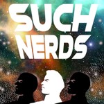 Logo of the podcast Such Nerds Podcast Such Nerds