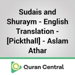 Podcast Sudais and Shuraym – English Translation – [Pickthall] – Aslam Athar