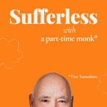 Logo of the podcast Sufferless with a Part-Time Monk Podcast Sufferless with a Part-Time Monk