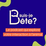 Logo of the podcast Suis-Je Bête Podcast Suis-Je Bête