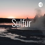 Logo of the podcast Sulfur Podcast Sulfur