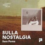Logo of the podcast Sulla Nostalgia Podcast Sulla Nostalgia