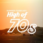 Logo of the podcast Summer Forecast: High of 70s Podcast Summer Forecast: High of 70s