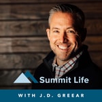 Podcast Summit Life with J.D. Greear
