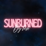 Logo of the podcast Sunburned By Love Podcast Sunburned By Love