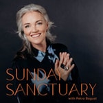 Sunday Sanctuary with Petra Bagust Sunday Sanctuary with Petra Bagust