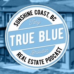 Sunshine Coast, BC Real Estate Podcast Podcast Sunshine Coast, BC Real Estate Podcast