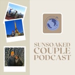 Logo of the podcast Sunsoaked Couple - Travels From Around The World Podcast Sunsoaked Couple - Travels From Around The World