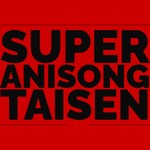 Logo of the podcast Super Anisong Taisen Podcast Super Anisong Taisen