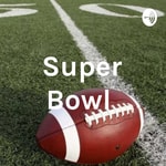 Logo of the podcast Super Bowl Podcast Super Bowl