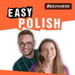 Logo of the podcast Super Easy Polish for Beginners: Learn Polish with Simple Dialogues | Polski dla początkujących Podcast Super Easy Polish for Beginners: Learn Polish with Simple Dialogues | Polski dla początkujących