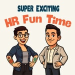 Logo of the podcast Super Exciting HR Fun Time Podcast Super Exciting HR Fun Time