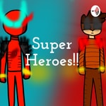 Logo of the podcast Super Heroes!! Podcast Super Heroes!!