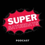 Podcast Super Saturdays: A Comic Book Media Podcast.