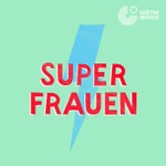Logo of the podcast Superfrauen - ein Podcast über inspirierende Frauen zum Mitreden Podcast Superfrauen - ein Podcast über inspirierende Frauen zum Mitreden