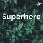 Podcast Superhero 