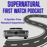 Logo of the podcast Supernatural First Watch Podcast Podcast Supernatural First Watch Podcast