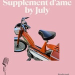 Logo of the podcast Supplément d’âme by July : parcours inspirants. Podcast Supplément d’âme by July : parcours inspirants.