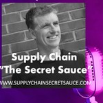 Supply Chain..."The Secret Sauce" Podcast Supply Chain..."The Secret Sauce"