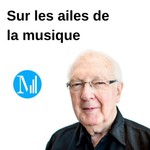 Logo of the podcast Sur les ailes de la musique (archives) - Canal M, la voix de l'inclusion Podcast Sur les ailes de la musique (archives) - Canal M, la voix de l'inclusion