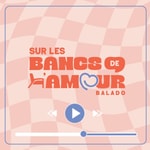 Logo of the podcast Sur les bancs de l’amour Podcast Sur les bancs de l’amour