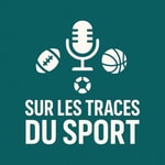 Logo of the podcast Sur les traces du Sport Podcast Sur les traces du Sport
