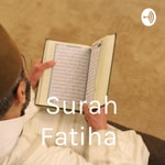 Logo of the podcast Surah Fatiha Podcast Surah Fatiha