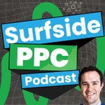 Logo of the podcast Surfside PPC Podcast Podcast Surfside PPC Podcast